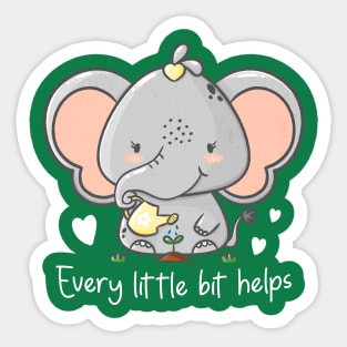 Every Little Bit Helps Sticker